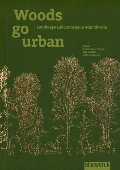 Woods go Urban - Three Landscape Laboratories in Scandinavia Architecture