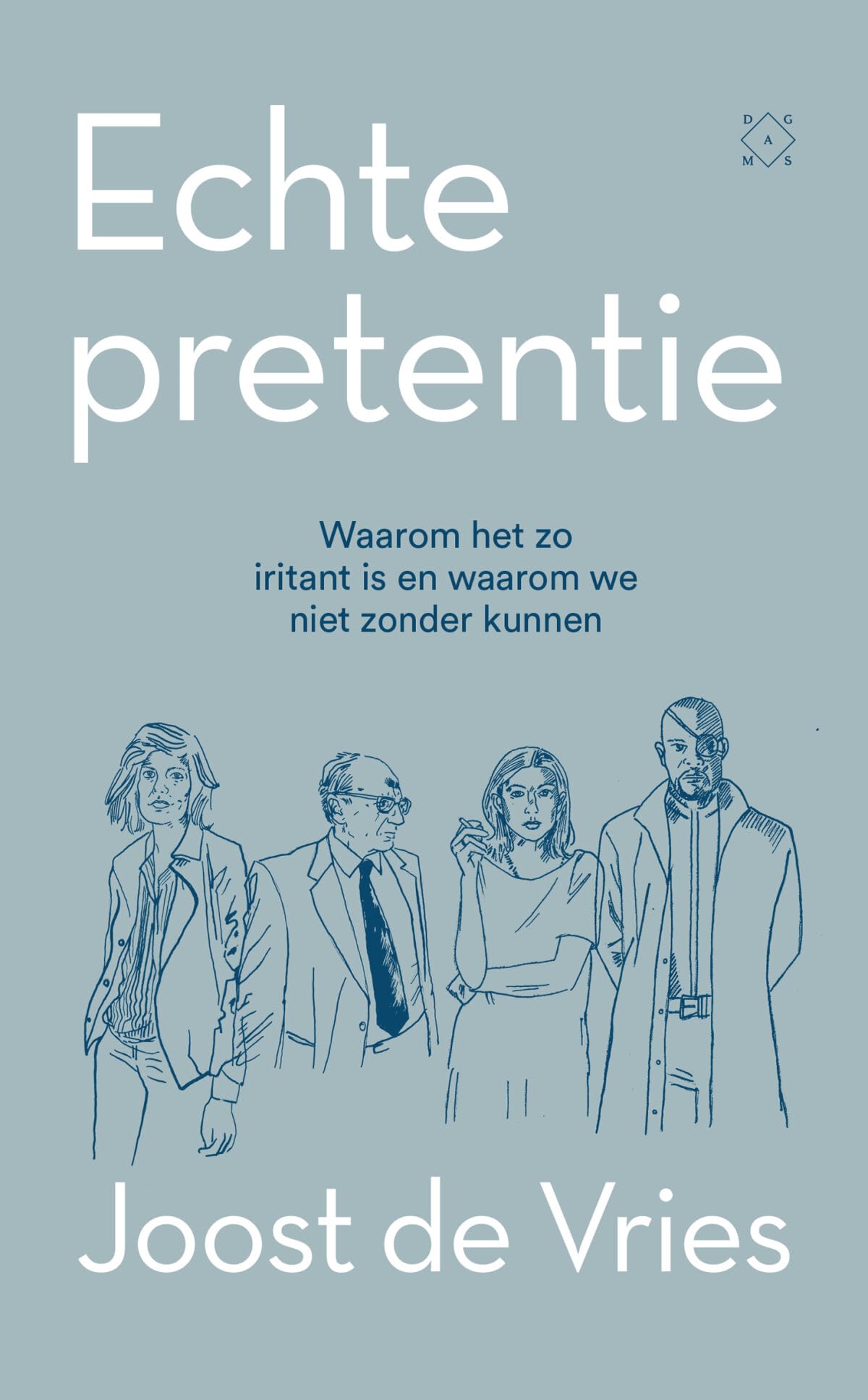 Echte pretentie: waarom het zo irritant is en waarom we niet zonder kunnen Essays & Short Stories