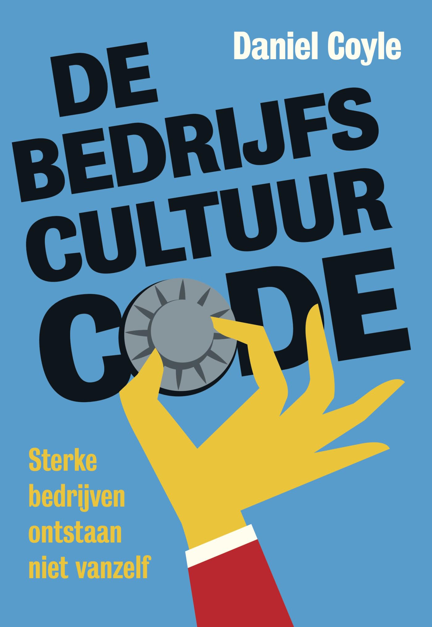 De bedrijfscultuur-code: sterke bedrijven ontstaan niet vanzelf book