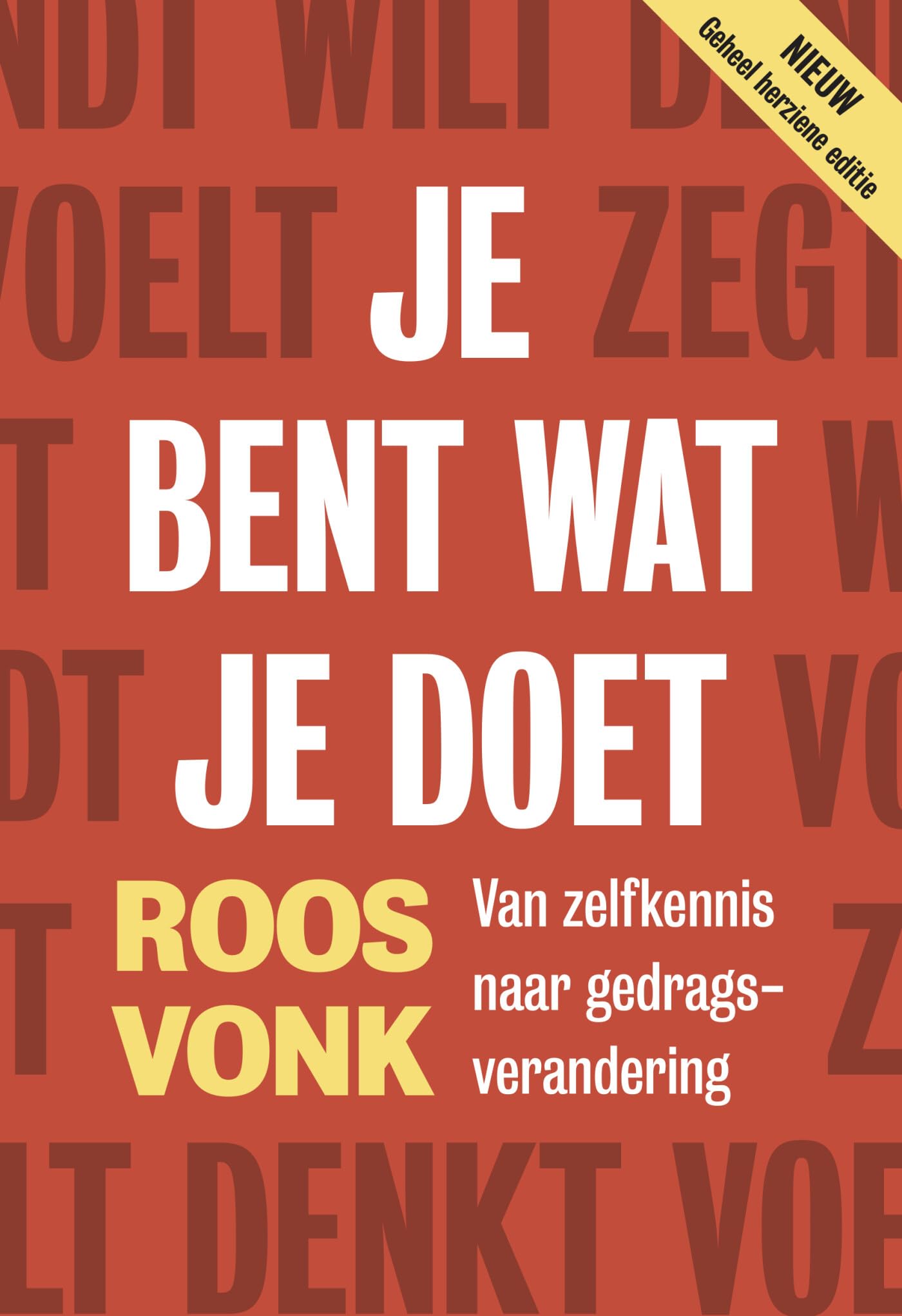Je bent wat je doet: van zelfkennis naar gedragsverandering Psychology
