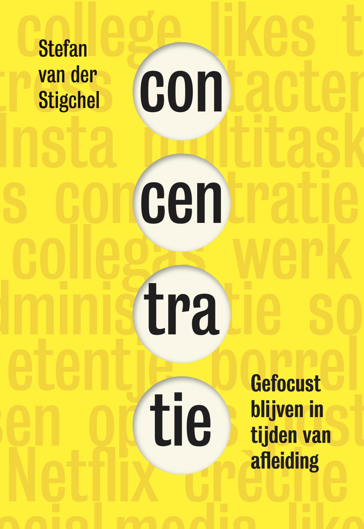 Concentratie: gefocust blijven in tijden van afleiding book