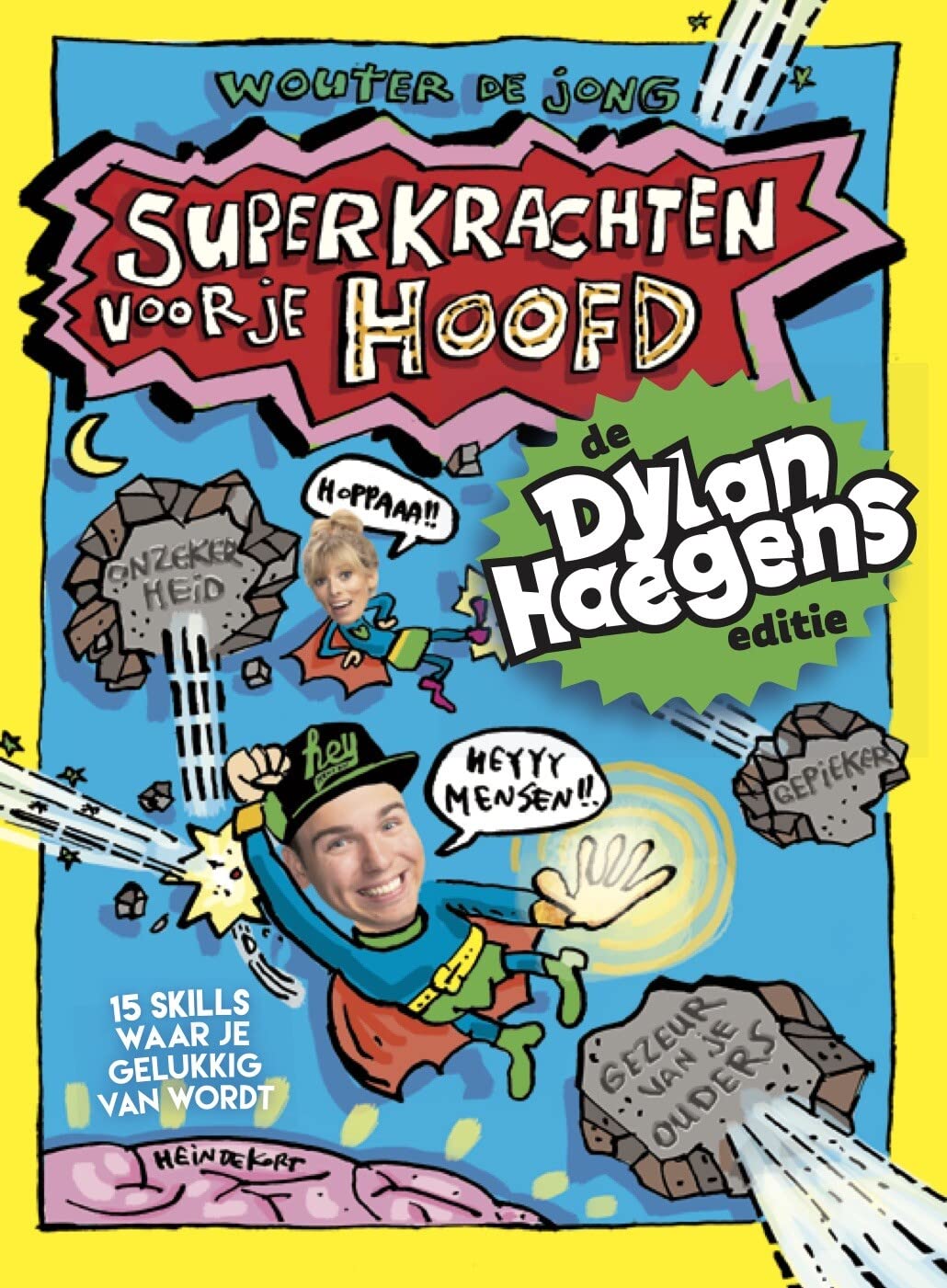 Superkrachten voor je hoofd: 15 skills waar je gelukkig van wordt : de Dylan Haegens editie Business, Finance & Career
