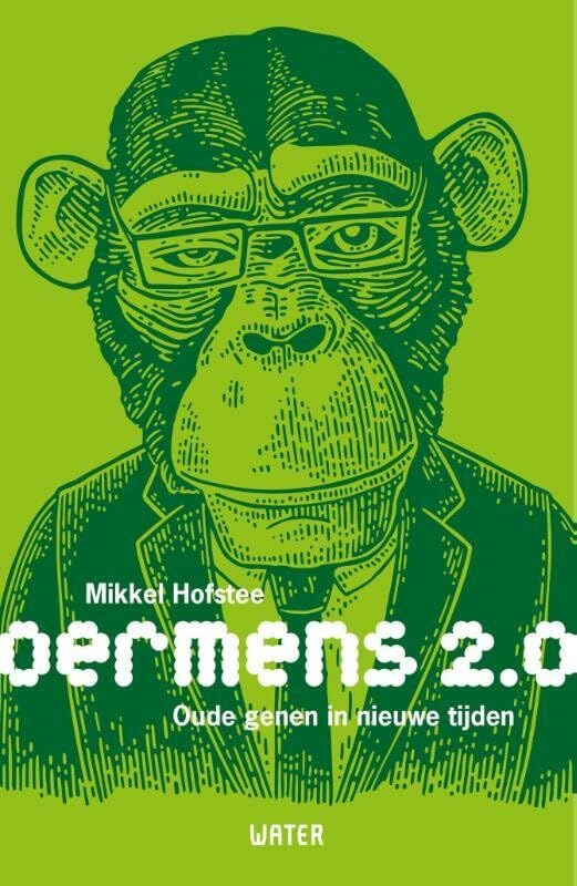 Oermens 2.0: oude genen in nieuwe tijden Social Sciences