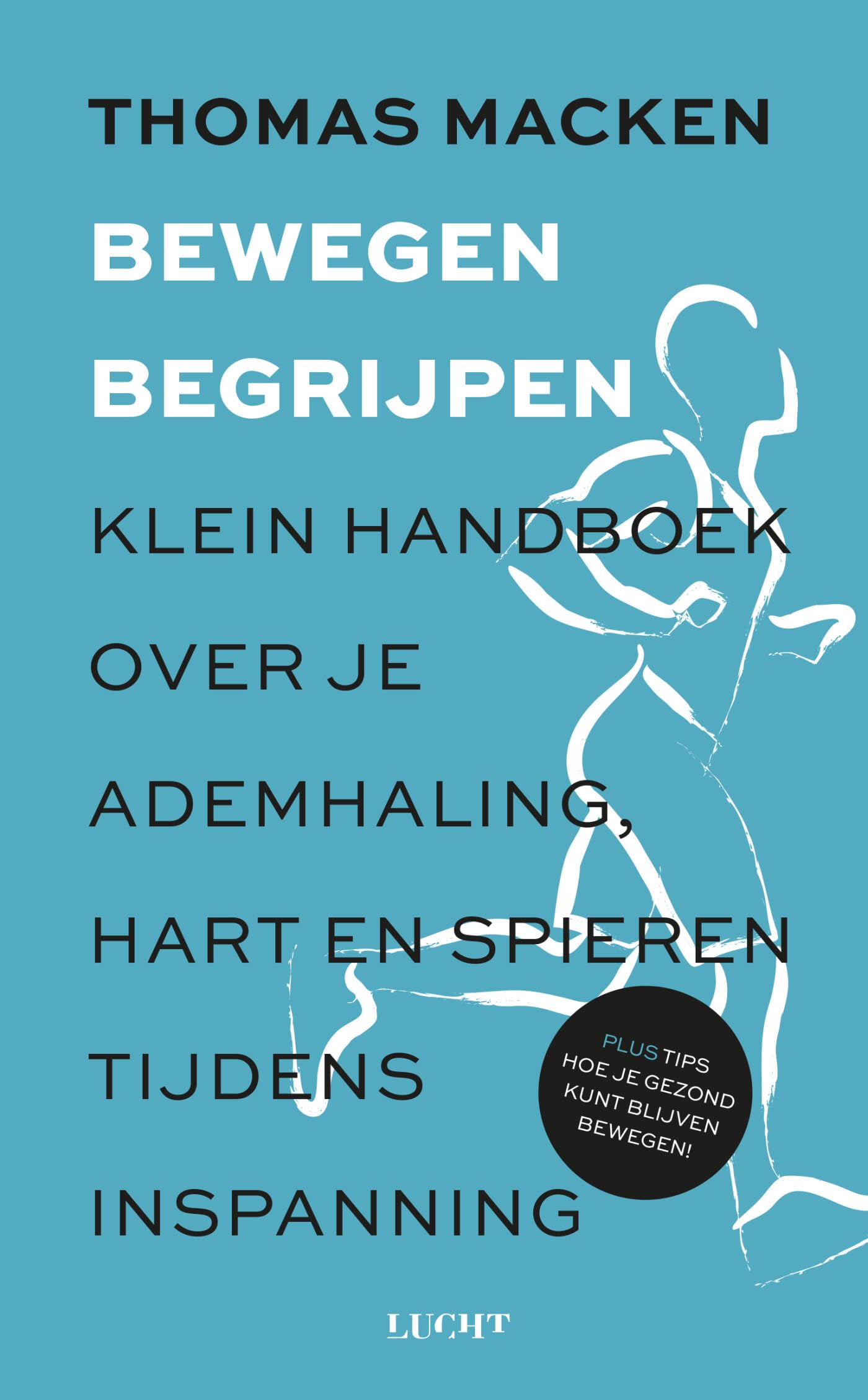 Bewegen begrijpen: klein handboek over je ademhaling, hart en spieren tijdens inspanning book