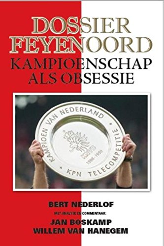 Dossier Feyenoord: kampioenschap als obsessie book