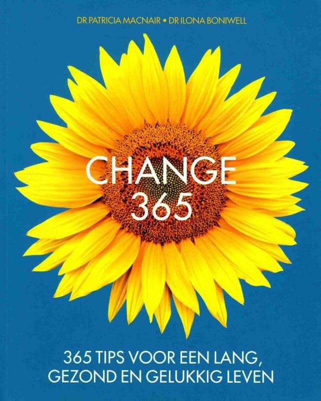 Change 365: 365 tips voor een lang, gezond en gelukkig leven book