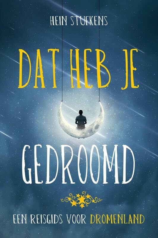 Dat heb je gedroomd: een reisgids voor dromenland book