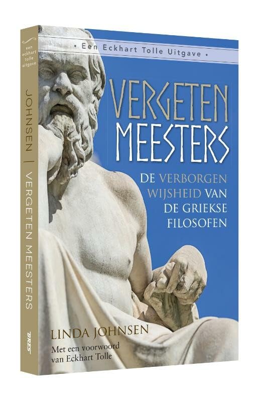 Vergeten meesters: de verborgen wijsheid van de Griekse filosofen book