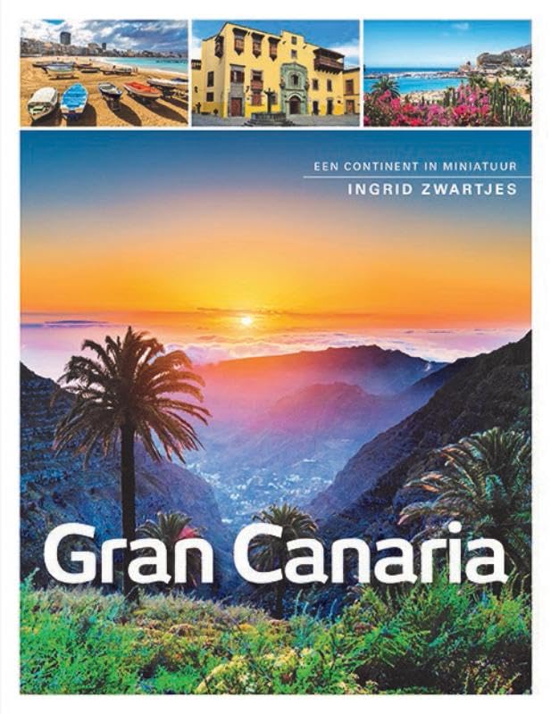 Gran Canaria: een continent in miniatuur book