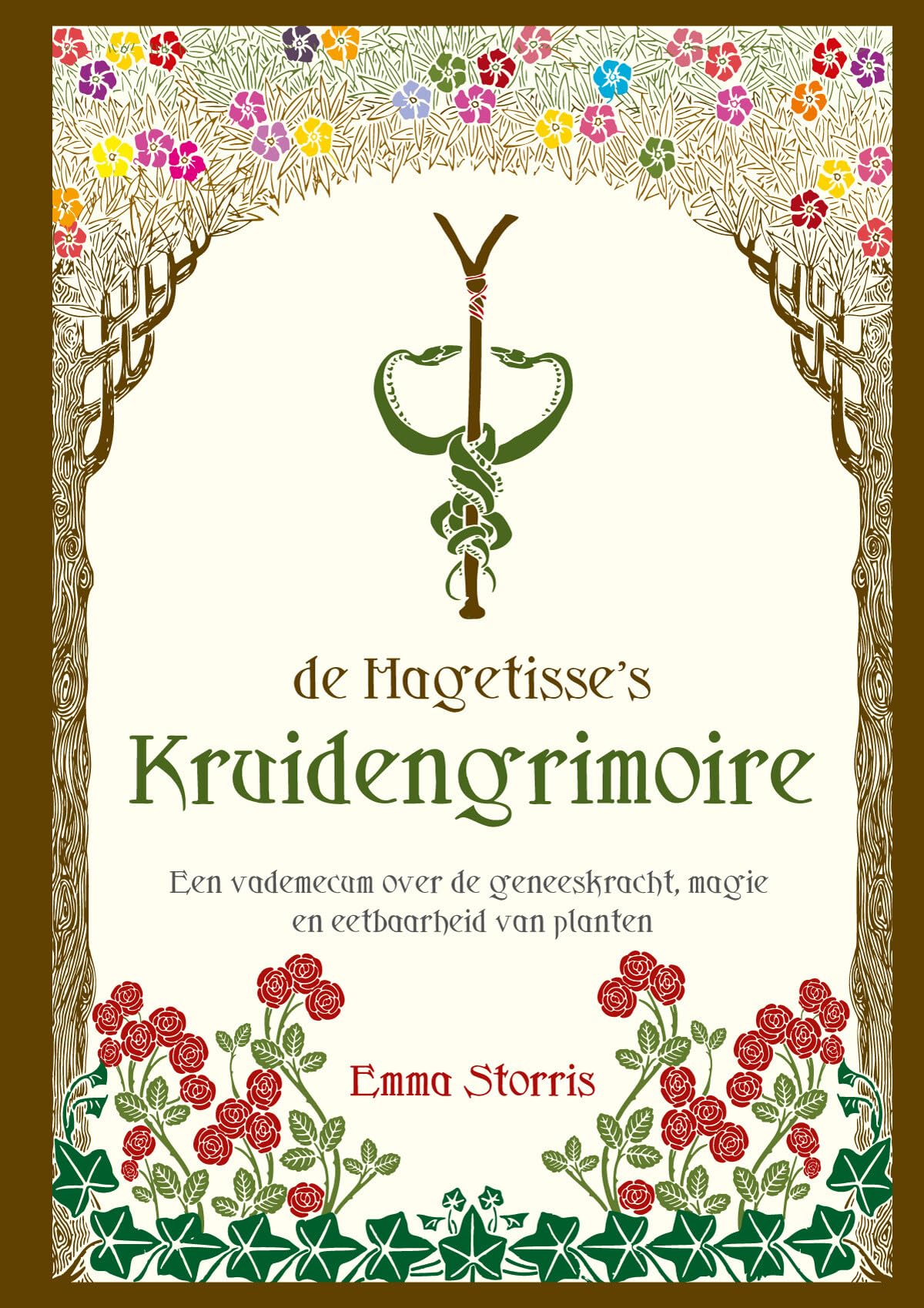 De Hagetisse's kruidengrimoire: een vademecum over de geneeskracht, magie en eetbaarheid van planten book