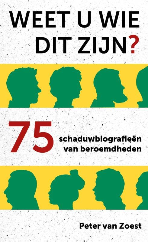 Weet u wie dit zijn?: 75 schaduwbiografieën van beroemdheden book