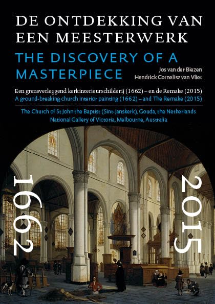 De ontdekking van een meesterwerk: Een grensverleggend kerkinterieurschilderij (1662) en de Remake (2015) Film, Art & Culture