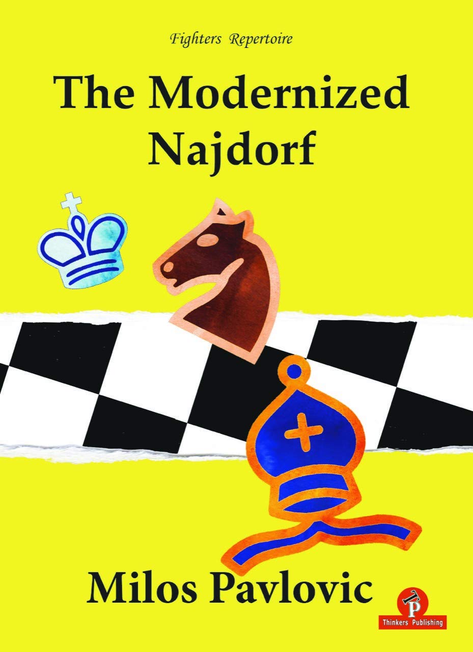 Modernized Najdorf: A Complete Repertoire for Black (Fighters repertoire) Leisure & Fun