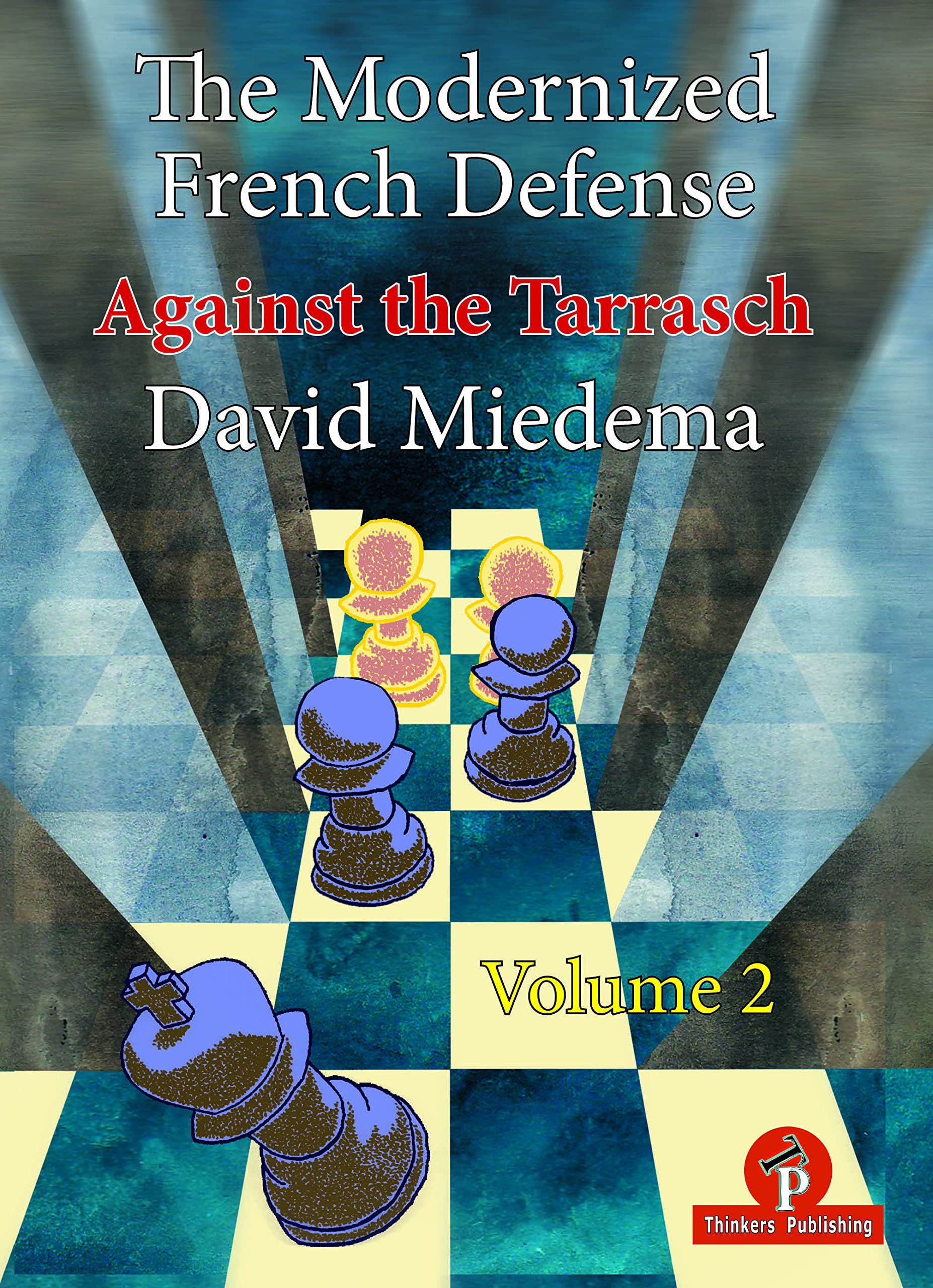 Modernized French Defense - Volume 2: Against the Tarrasch Leisure & Fun