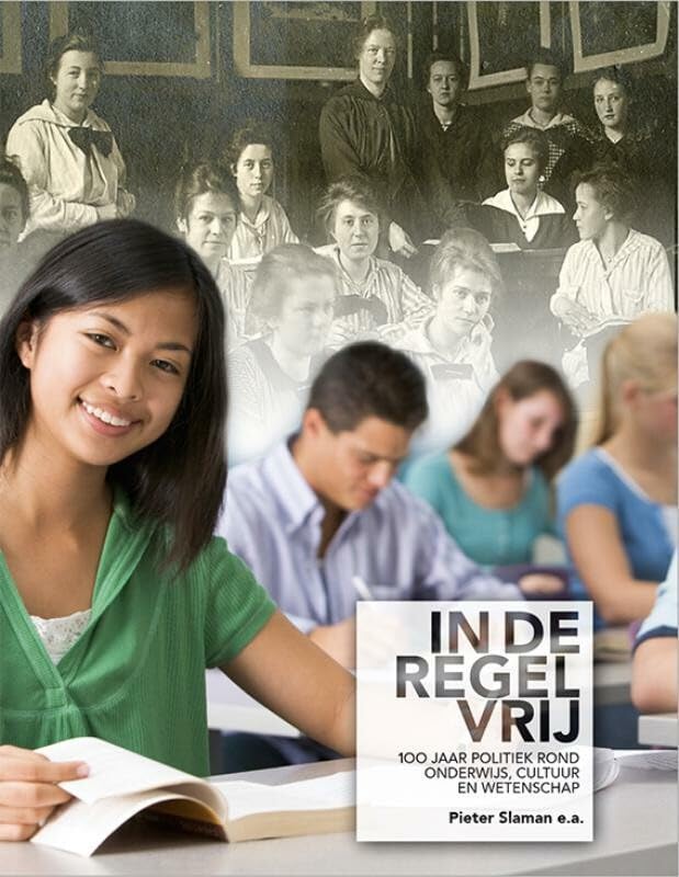 In de regel vrij: 100 jaar politiek rond onderwijs, cultuur en wetenschap Politics & History
