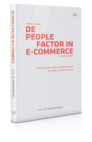 De people factor in e-commerce: hoe mensen het verschil maken in online ondernemen book