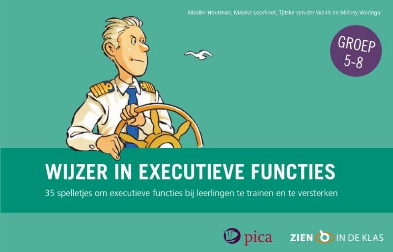 Handleiding en kaarten voor groep 5 t/m 8: 35 spelletjes om executieve functies bij leerlingen te trainen en te versterken (groep 5-8) Self-help
