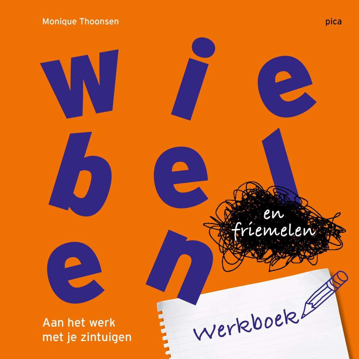 Wiebelen en friemelen: Aan het werk met je zintuigen book