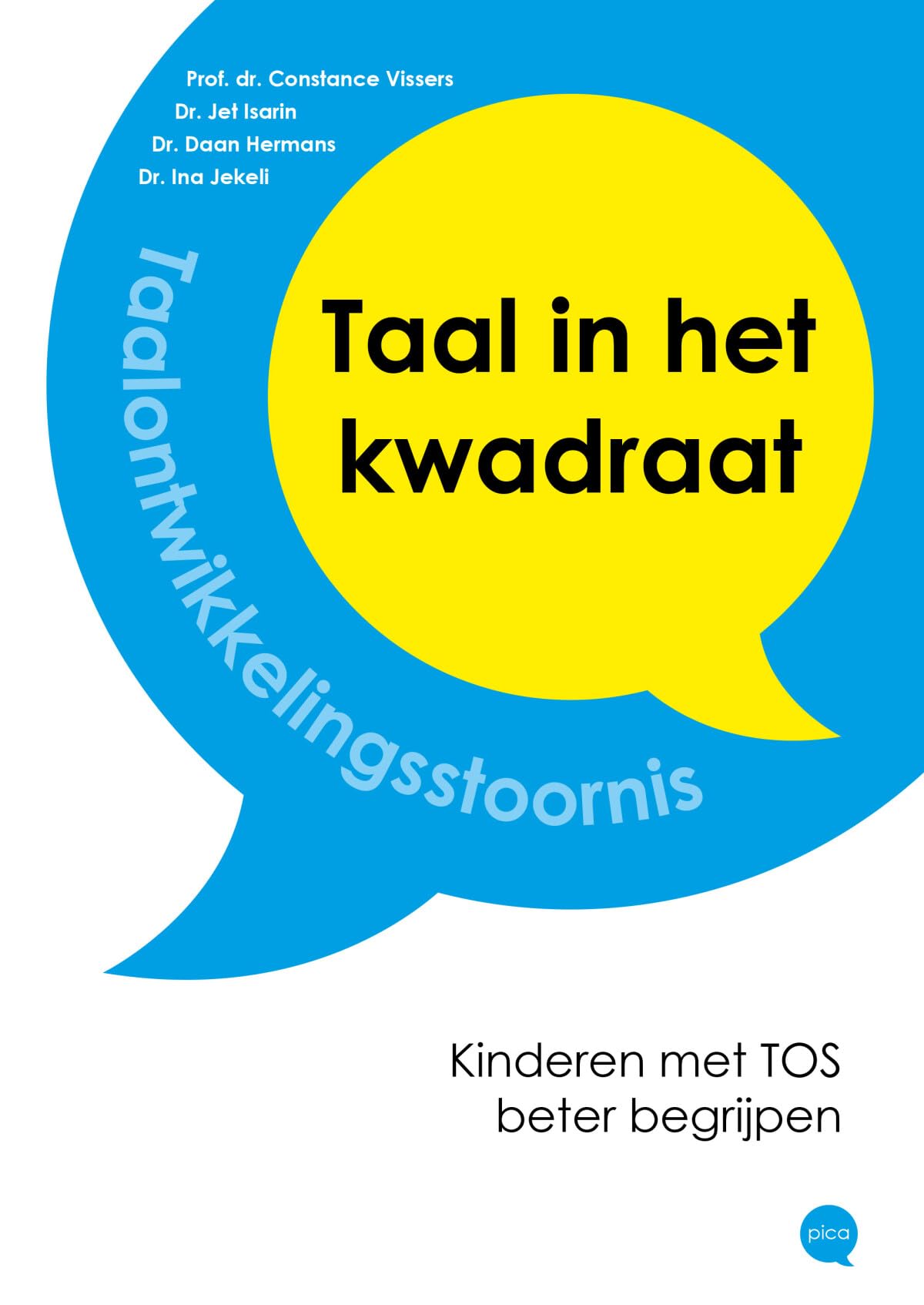 Taal in het kwadraat: taalontwikkelingsstoornis : kinderen met TOS beter begrijpen book