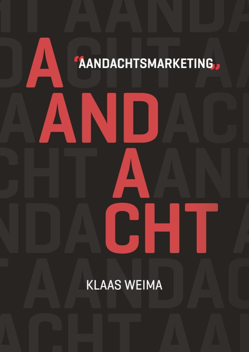Aandachtsmarketing: De krachtige en bewezen methode voor merkontwikkeling Business, Finance & Career