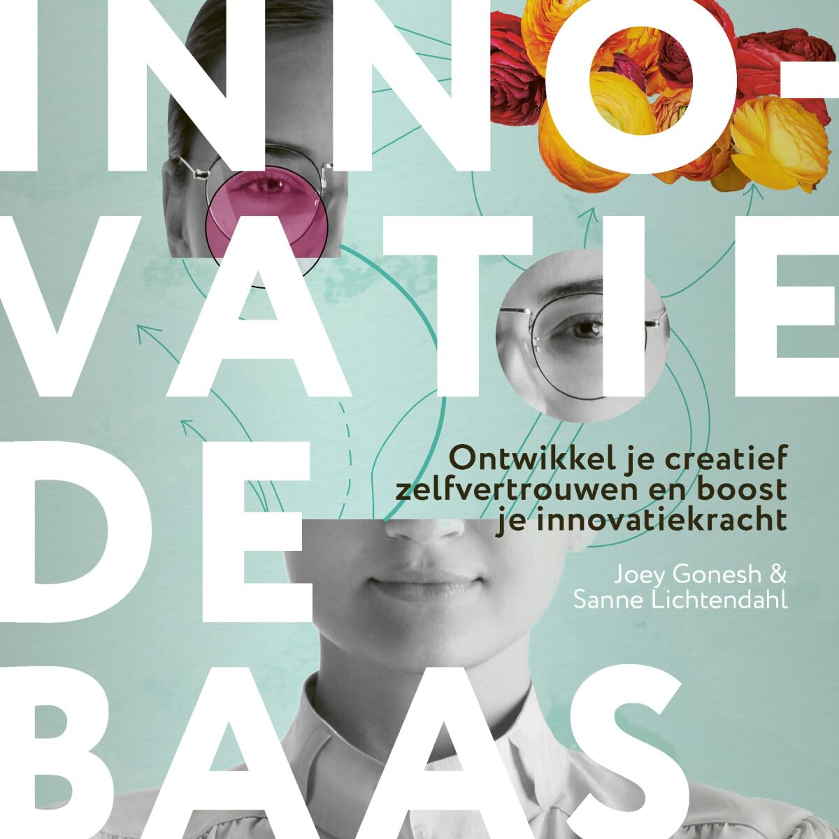 Innovatie de baas: ontwikkel je creatief zelfvertrouwen en boost je innovatiekracht Business, Finance & Career
