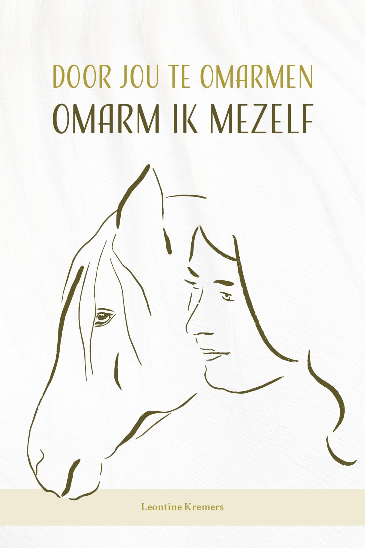Door jou te omarmen, omarm ik mezelf book