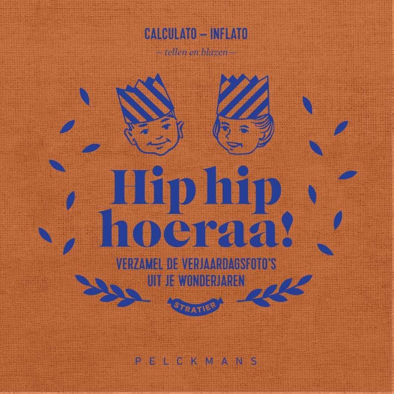 Hip Hip Hoeraa!: Verzamel de verjaardagsfoto's uit je wonderjaren book