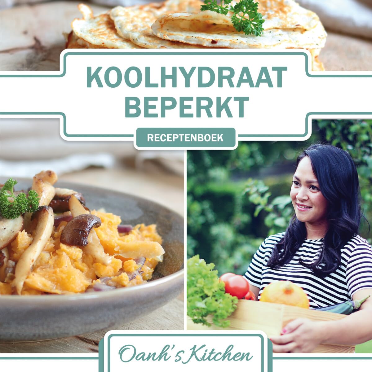 Koolhydraatbeperkt receptenboek: Oanh's kitchen book