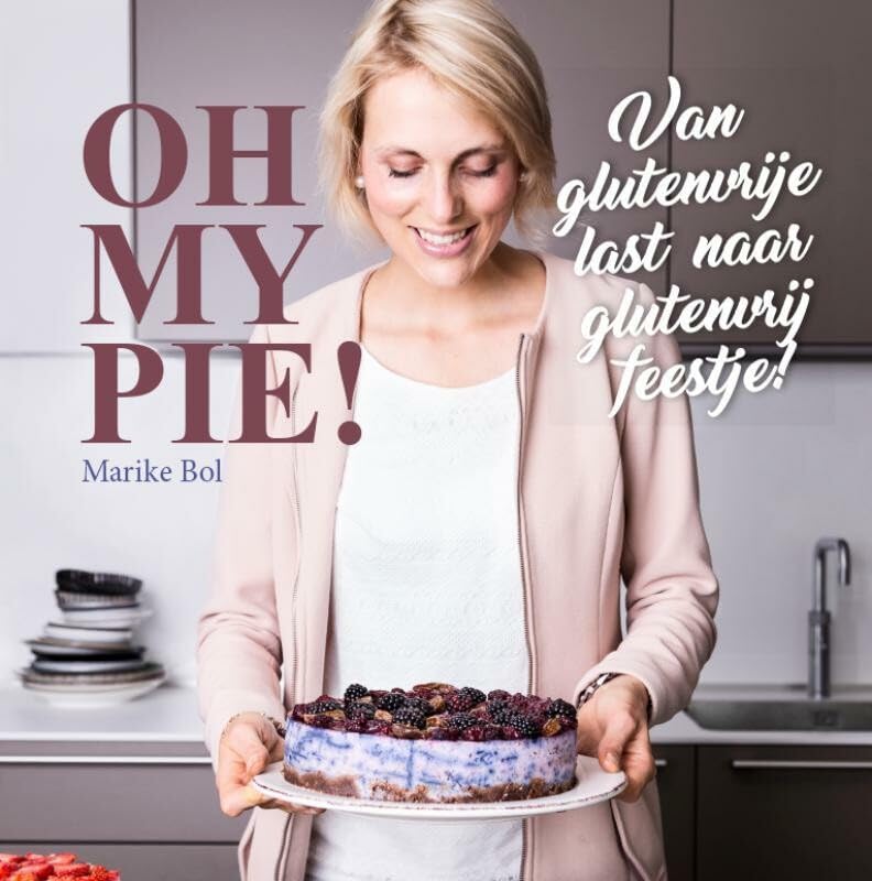 Oh my pie!: van glutenvrije last naar glutenvrij feestje! book