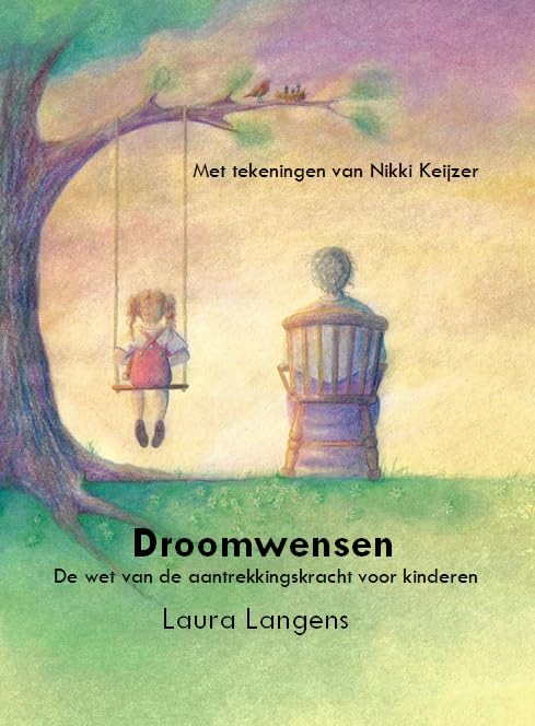 Droomwensen: De wet van de aantrekkingskracht voor kinderen book