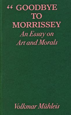 Goodbye To Morrissey - An Essay On Art And Morals Film, Art & Culture