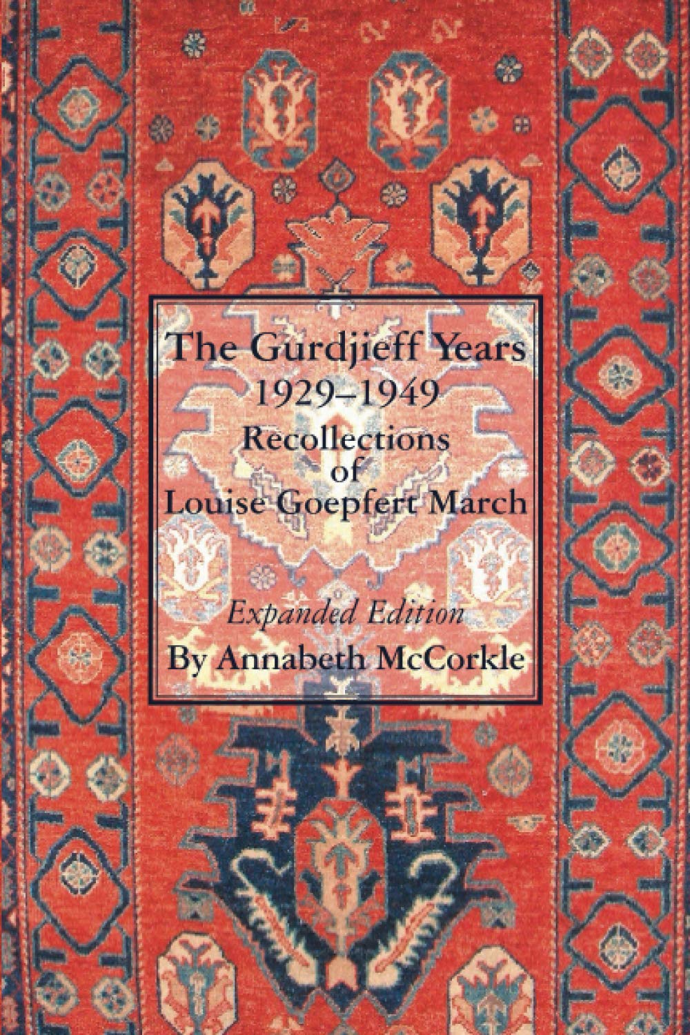 The Gurdjieff Years 1929-1949: Recollections of Louise Goepfert March Religion & Esotericism