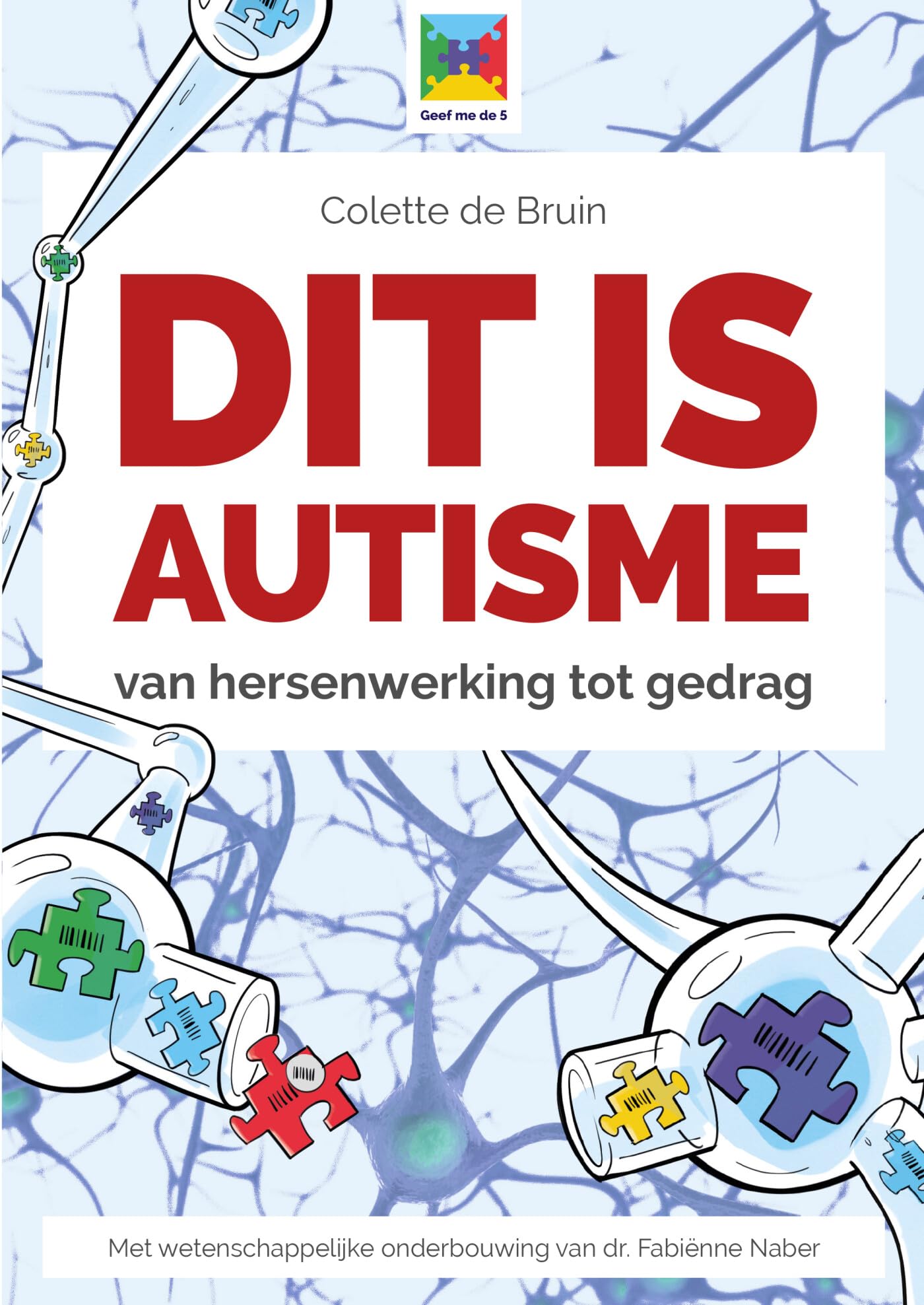 Dit is autisme: van hersenwerking tot gedrag book