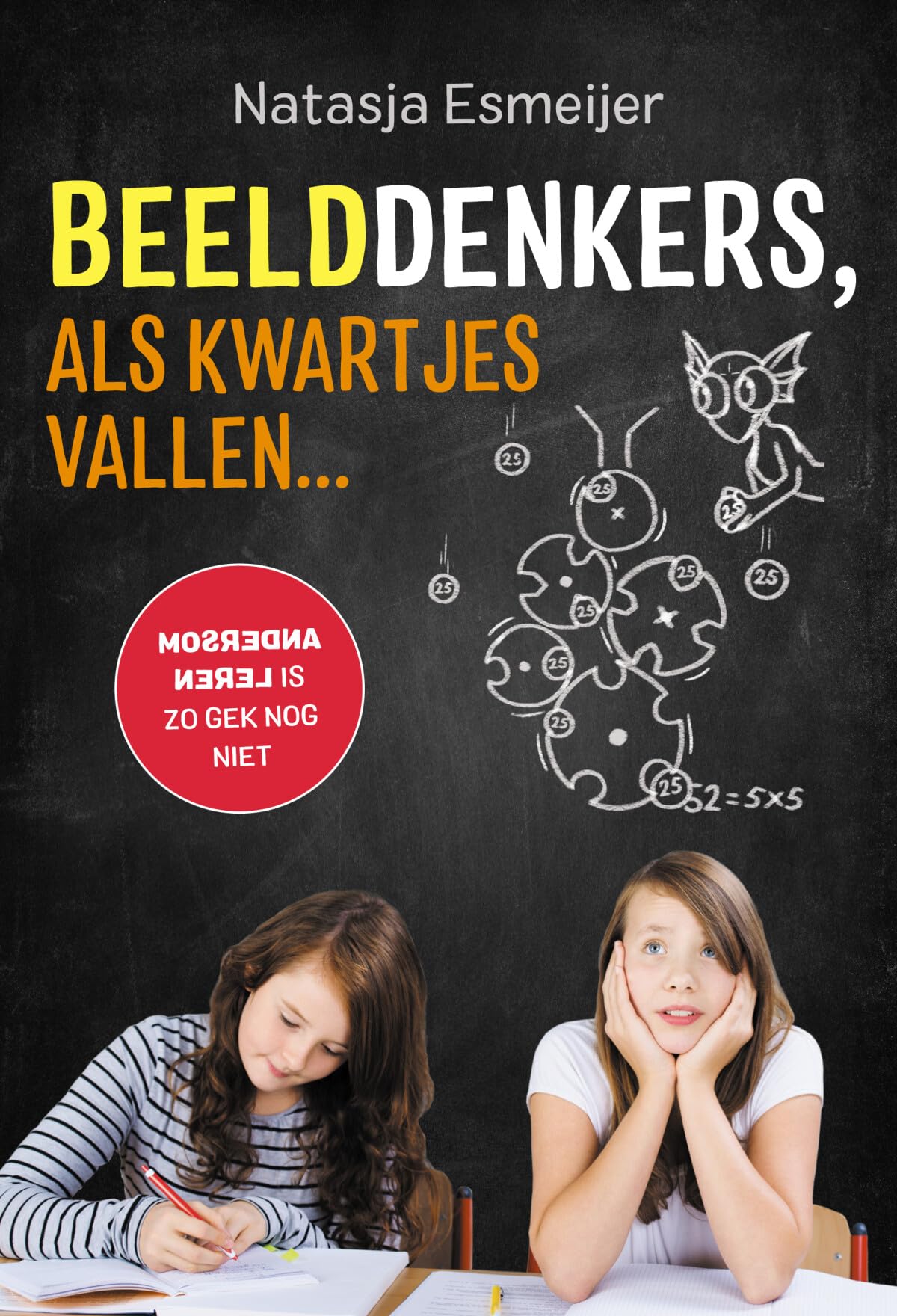 Beelddenkers, als kwartjes vallen...: andersom leren is zo gek nog niet book