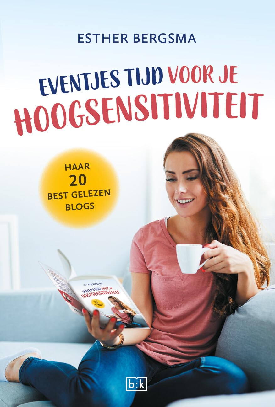 Eventjes tijd voor je hoogsensitiviteit: Haar 20 best gelezen blogs book