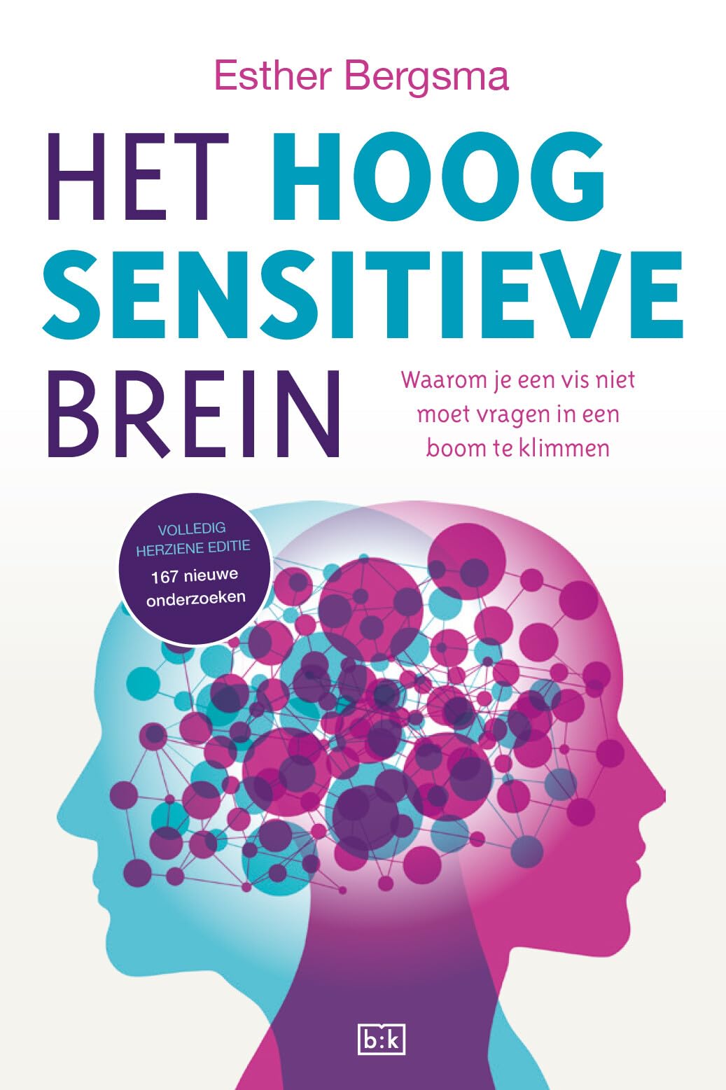 Het hoogsensitieve brein: waarom je een vis niet moet vragen in een boom te klimmen book