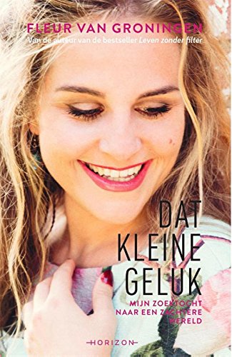 Dat kleine geluk: mijn zoektocht naar een zachtere wereld book