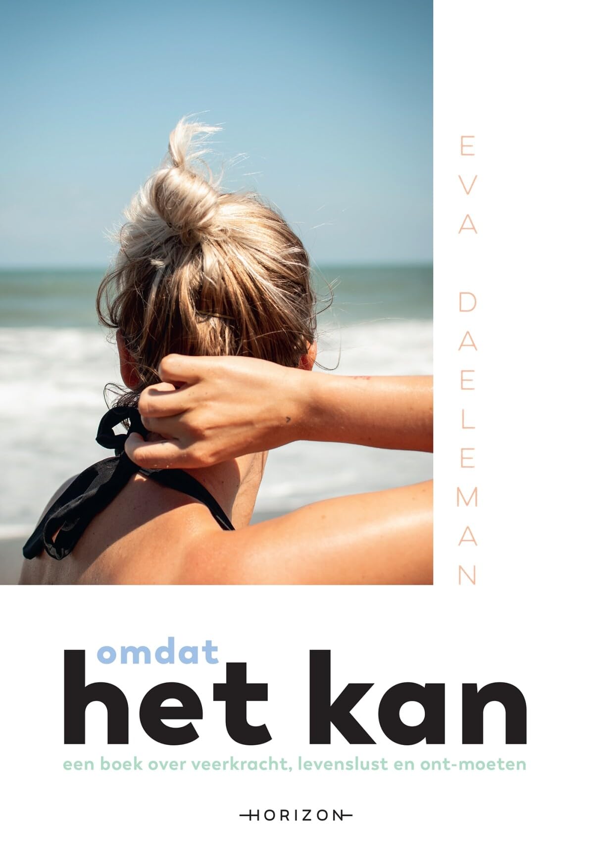 Omdat het kan: een boek over veerkracht, levenslust en ont-moeten book