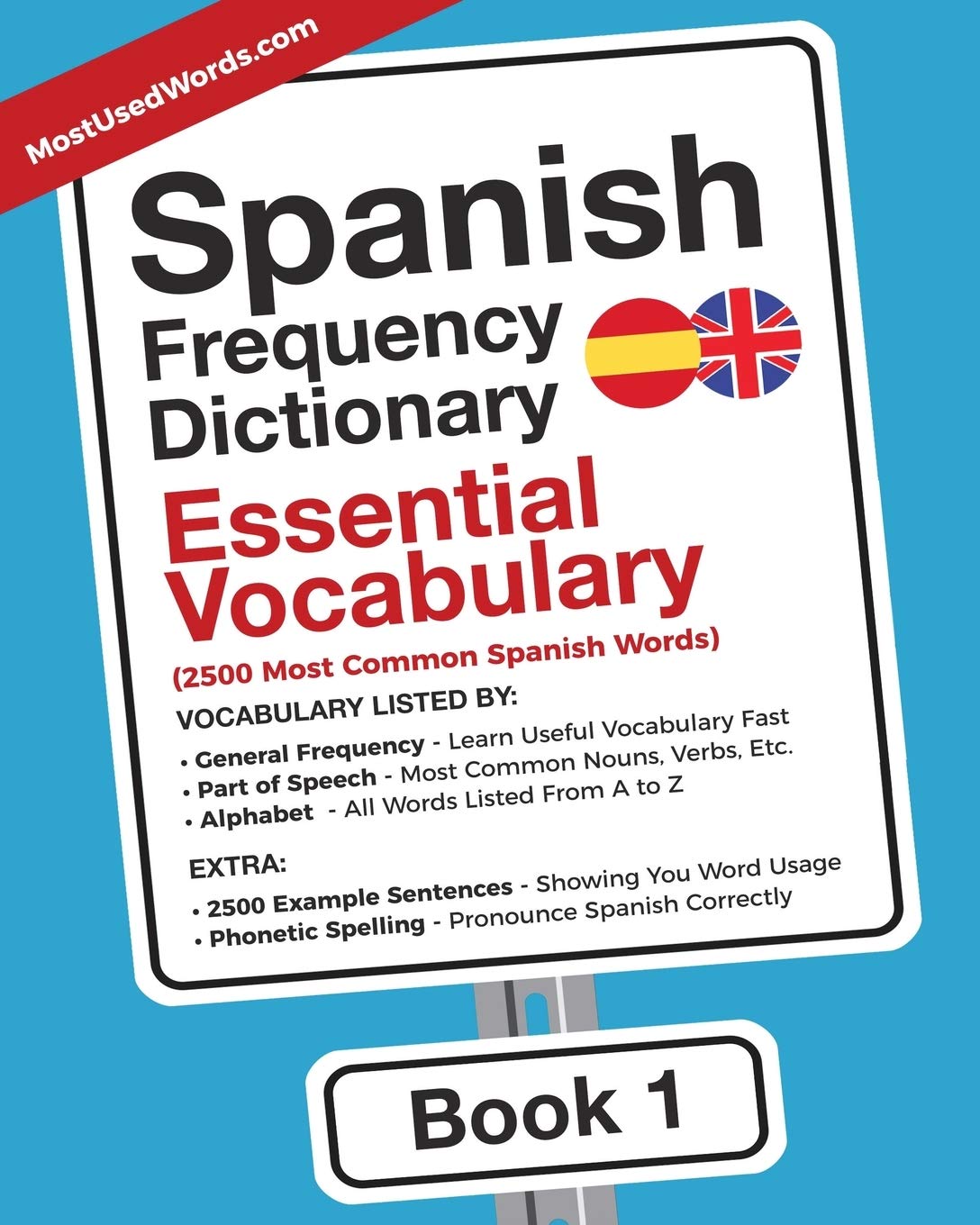 Spanish Frequency Dictionary - Essential Vocabulary: 2500 Most Common Spanish Words (Learn Spanish with the Spanish Frequency Dictionaries, Band 1) Foreign Languages ​​& Dictionaries