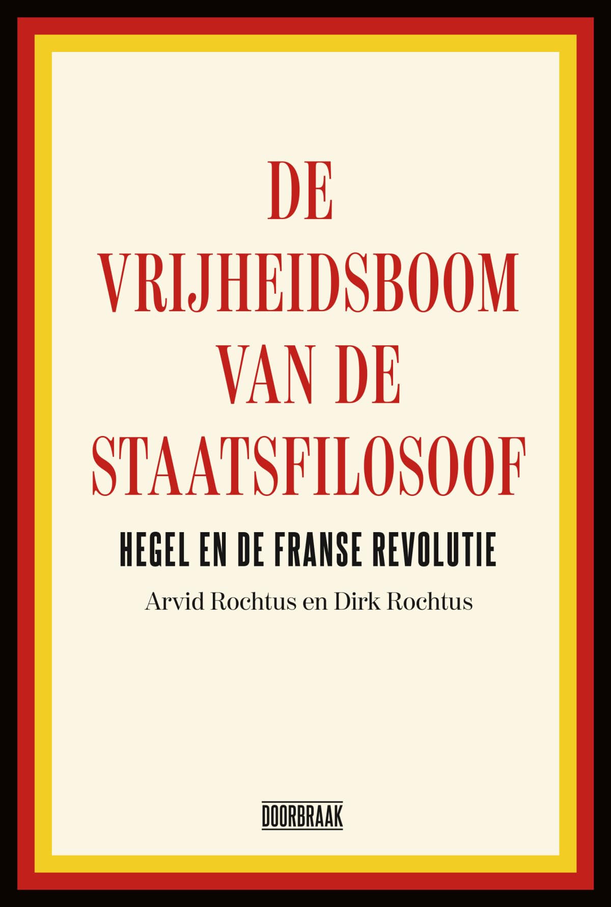 De vrijheidsboom van de staatsfilosoof: Hegel en de Franse Revolutie book