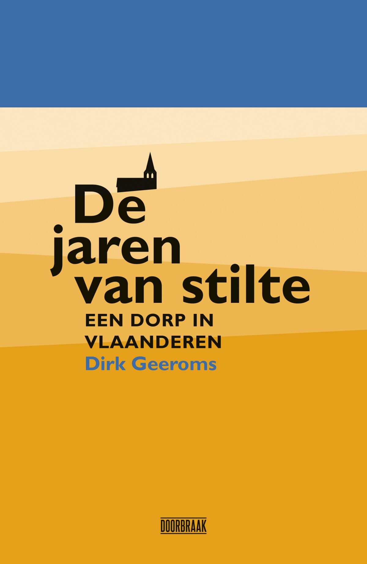 De jaren van stilte: een dorp in Vlaanderen book