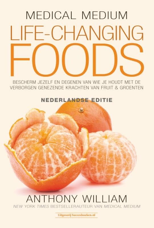 Life-changing foods: bescherm jezelf en degenen van wie je houdt met de verborgen genezende krachten van fruit & groenten (Medical medium) Medicine