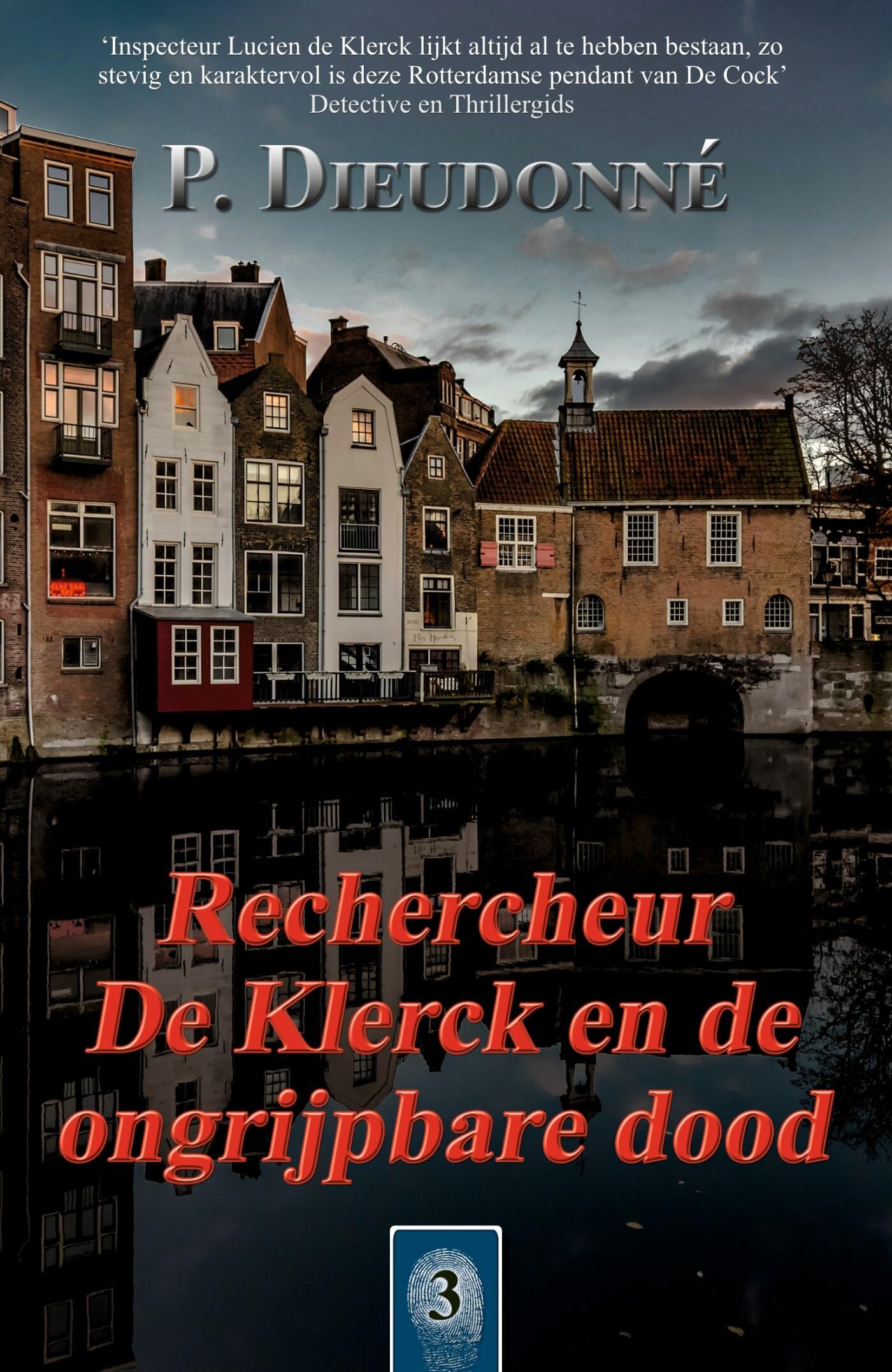 Rechercheur De Klerck en de ongrijpbare dood (De Klerck, 3) book
