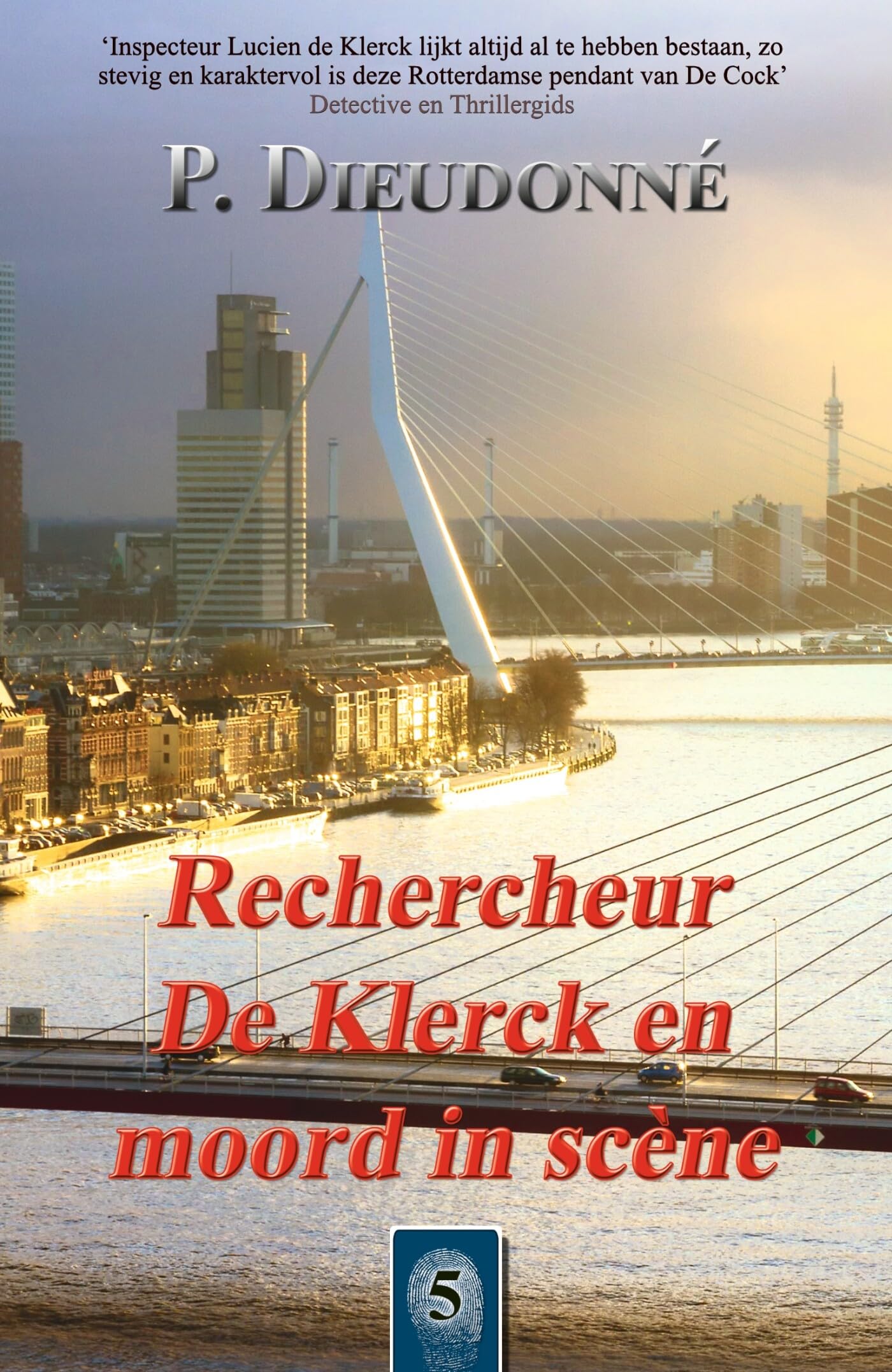 Rechercheur De Klerck en moord in scène (De Klerck, 5) Action & Adventure