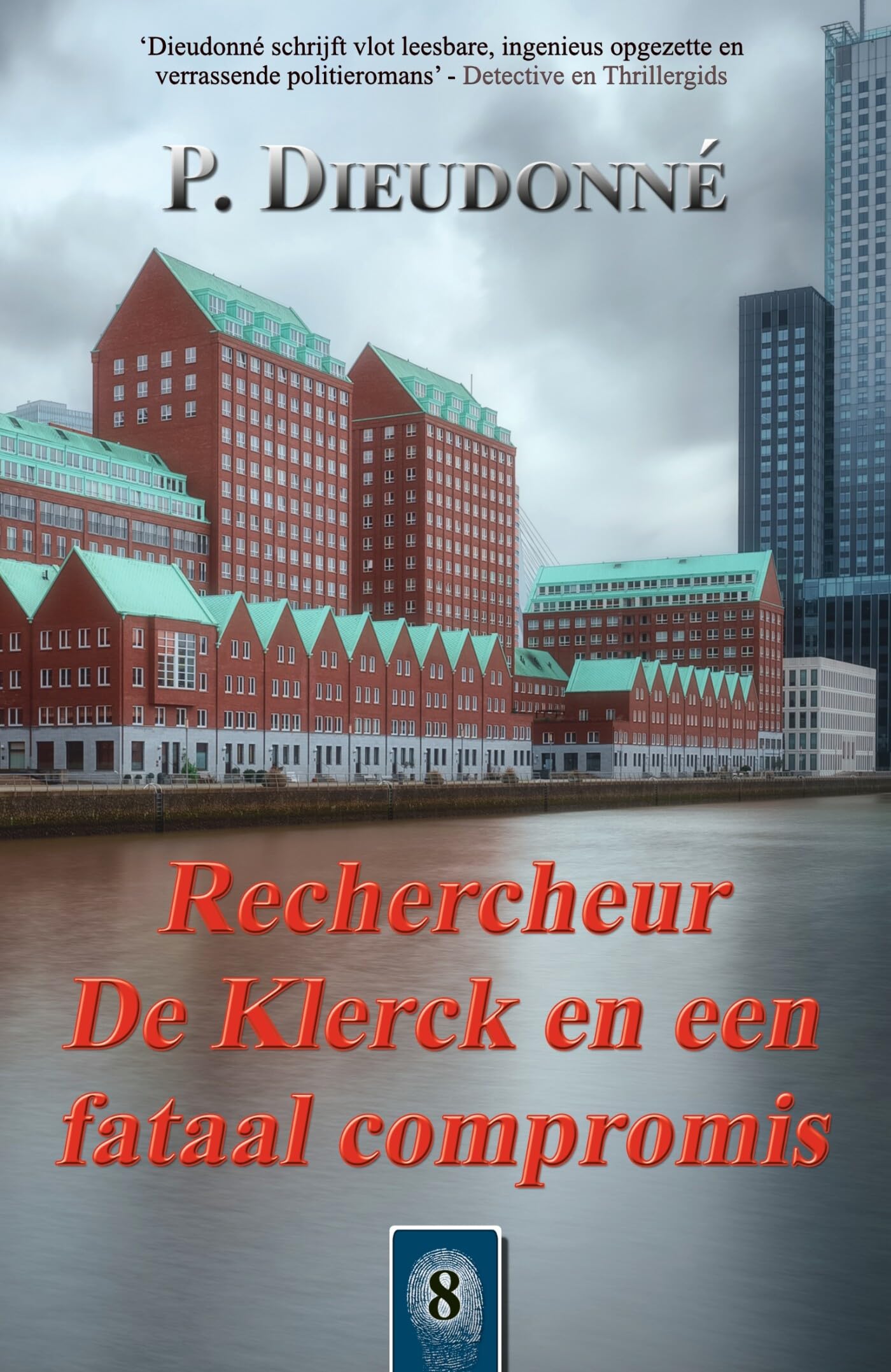 Rechercheur De Klerck en een fataal compromis (De Klerck, 8) Action & Adventure