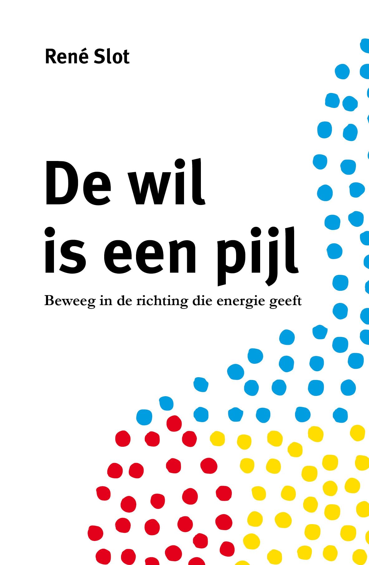 De wil is een pijl: beweeg in de richting die energie geeft Psychology