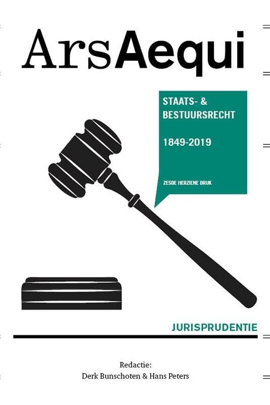 Jurisprudentie Staats- en bestuursrecht 1849-2019 (Ars Aequi Jurisprudentie) Law