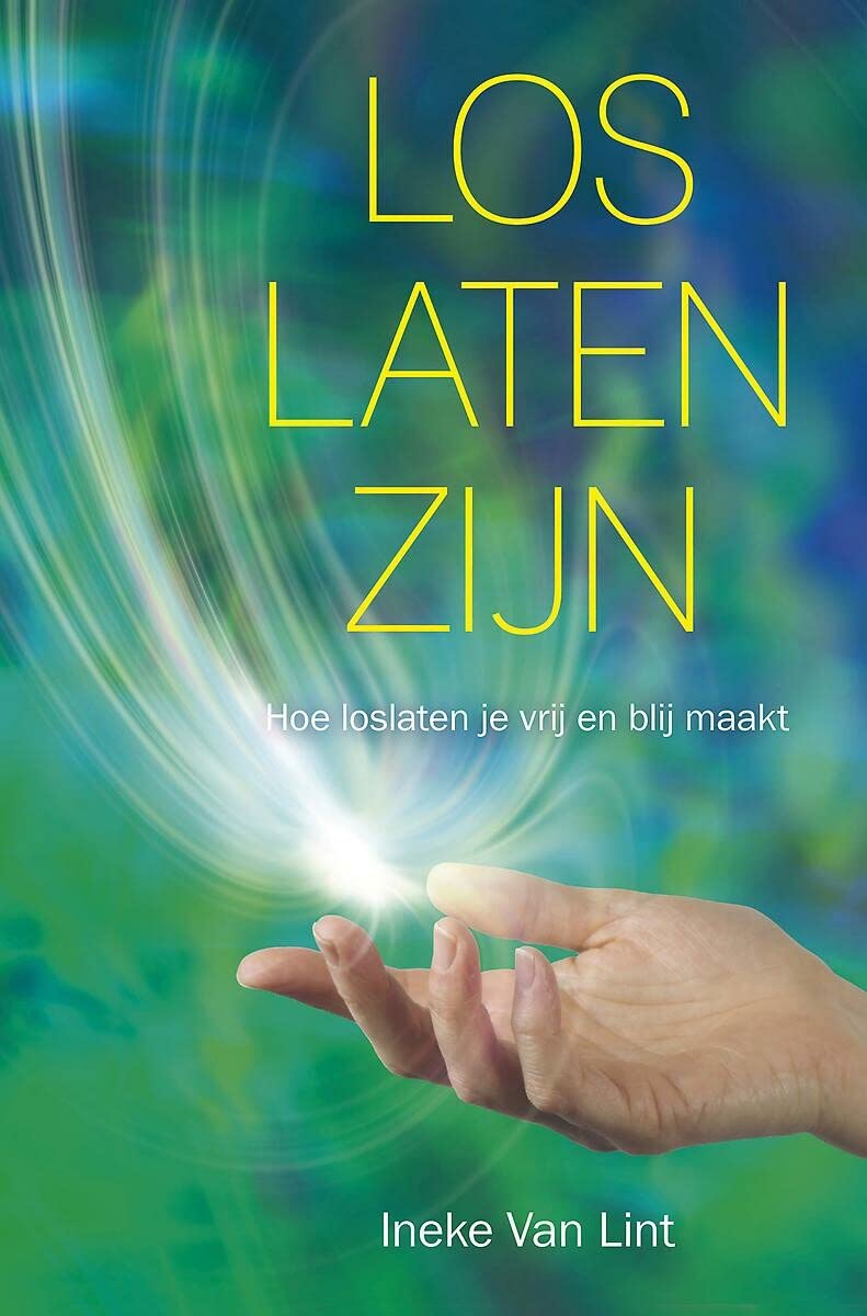 Los laten zijn: hoe loslaten je vrij en blij maakt book