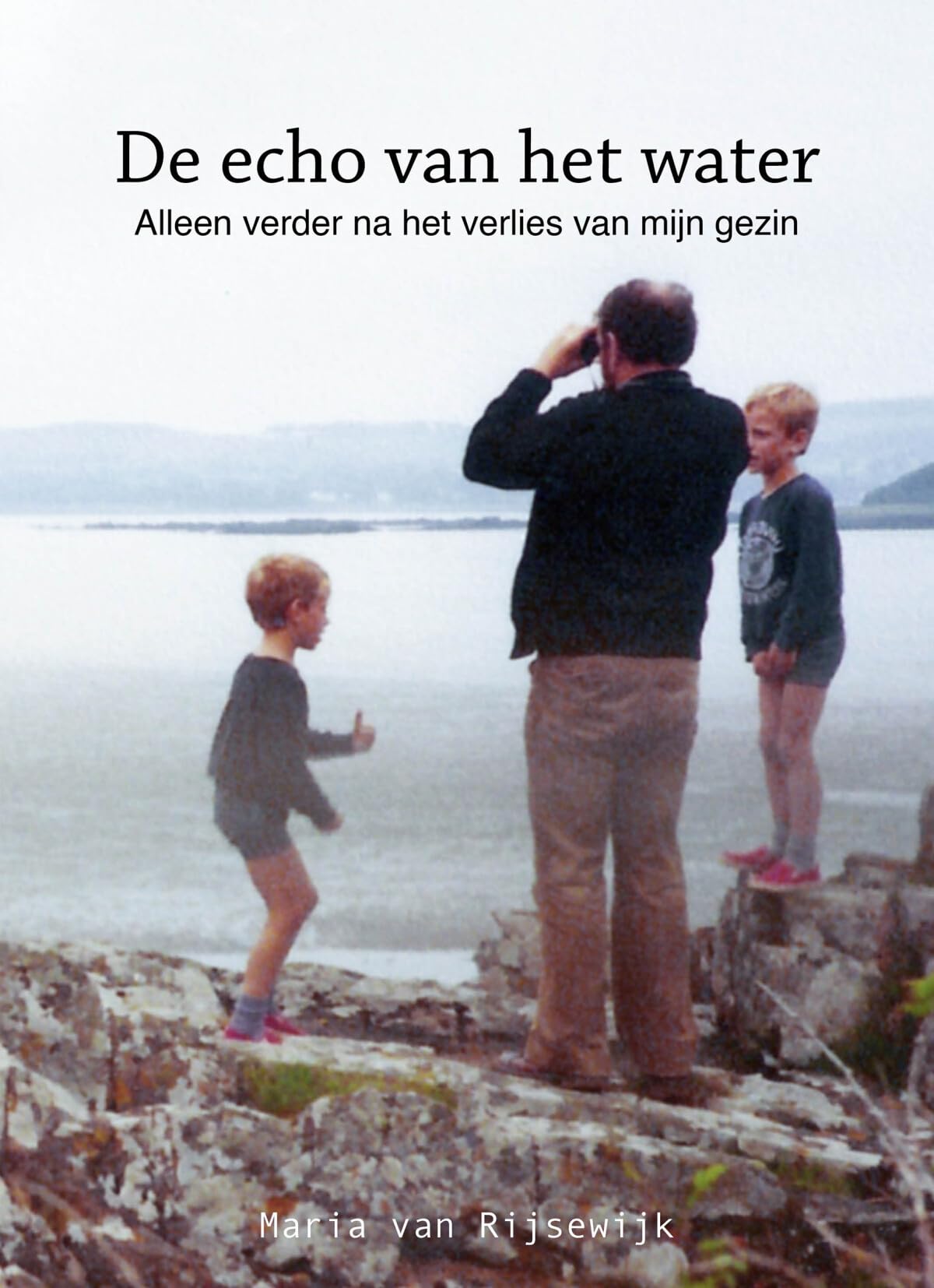 De echo van het water: Alleen verder na het verlies van mijn gezin book