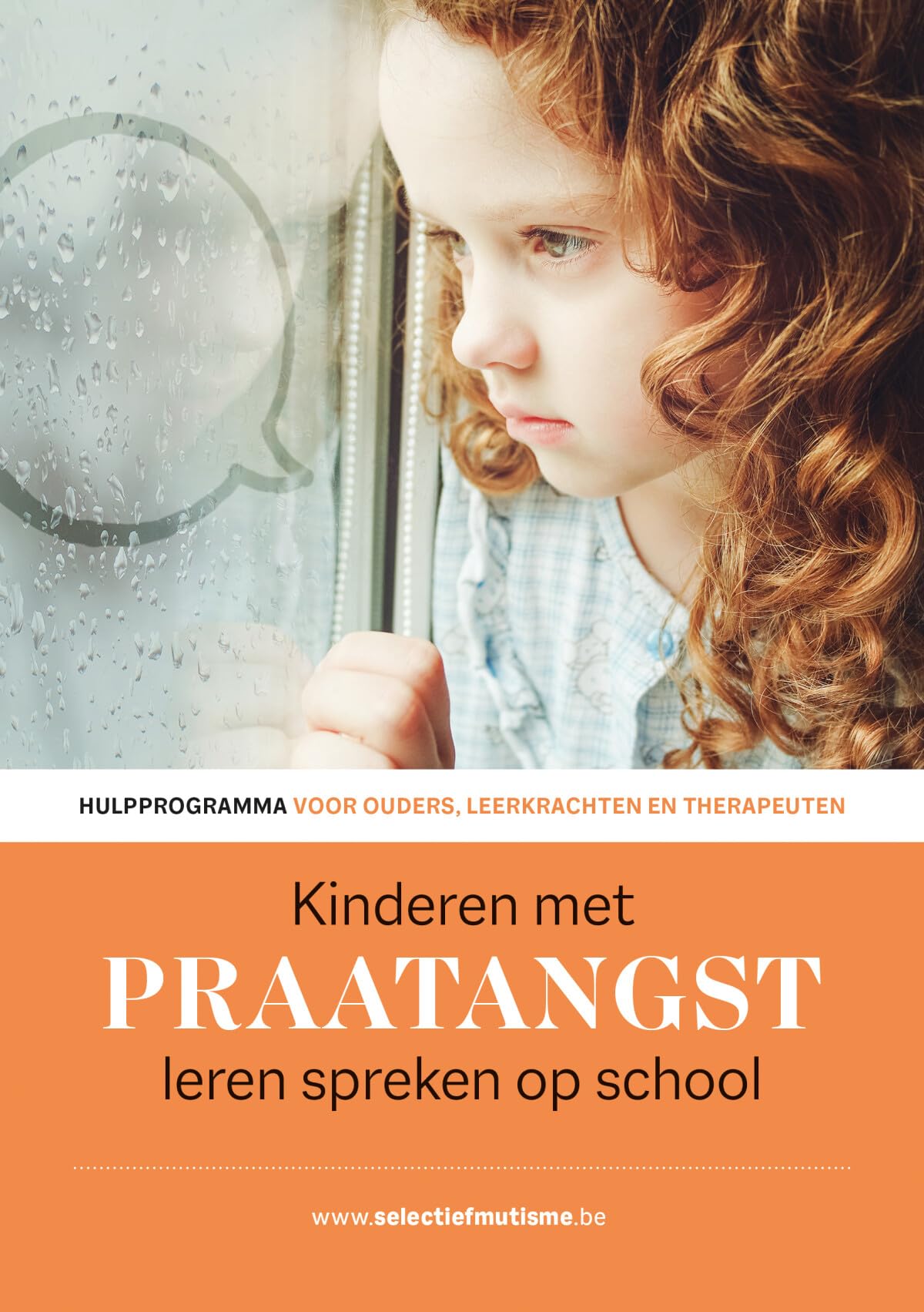 Kinderen met praatangst leren spreken op school: hulpprogramma voor ouders, leerkrachten en therapeuten book